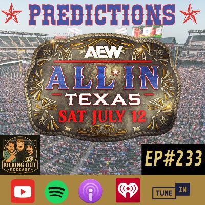 S5 Ep233: AEW All In Texas Predictions