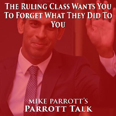 Parrott Talk-The Ruling Class Wants You To Forget What They Did To You Parrott Talk-The Ruling Class Wants You To Forget What They Did To You