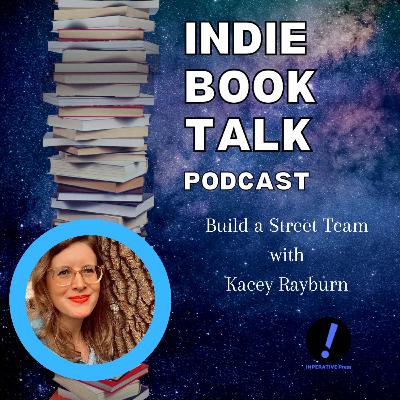 How to Build A Street Team and Thoughts on Bibliotherapy with Kacey Rayburn