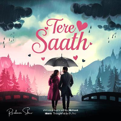 Tere Saath || Rainlover Originals || Nishant #rainlovershow #rainlovershow #teresaath