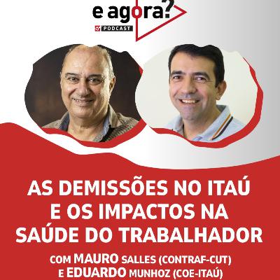 DEMISSÕES NO ITAÚ: IMPACTOS NA SAÚDE E NA VIDA DOS TRABALHADORES | E AGORA?
