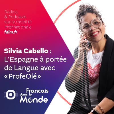 S'expatrier en Espagne : Apprenez la langue sans complexe avec Sylvia Cabello S'expatrier en Espagne : Apprenez la langue sans complexe avec Sylvia Cabello