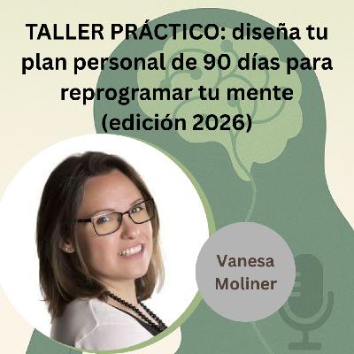 Taller práctico: Plan personal de 90 días (edición 2026) - Episodio exclusivo para mecenas