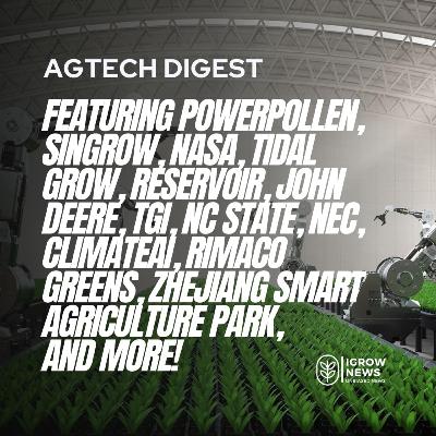 PowerPollen, Singrow, NASA, Tidal Grow, Reservoir, John Deere, TGI, NC State, NEC, ClimateAi, Rimaco Greens, Zhejiang Smart Agriculture Park, and Hort Americas