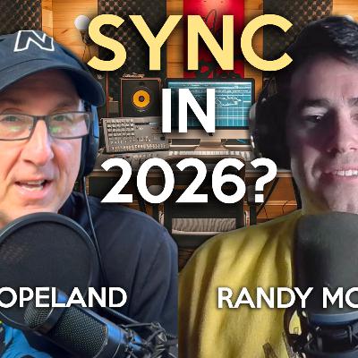 EP165. Sync in 2026 with Eric Copeland & Randy McGravey | Has Sync Changed? Is AI a Problem? Sync As Income