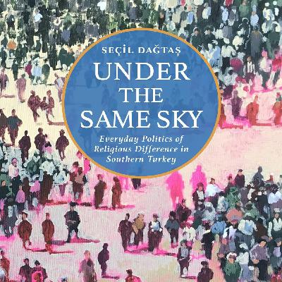 Seçil Daǧtaș on religious difference in Turkey's Hatay