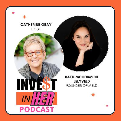 Leadership for Young Women with Katie McCormick Lelyveld and Host Catherine Gray Ep. 450