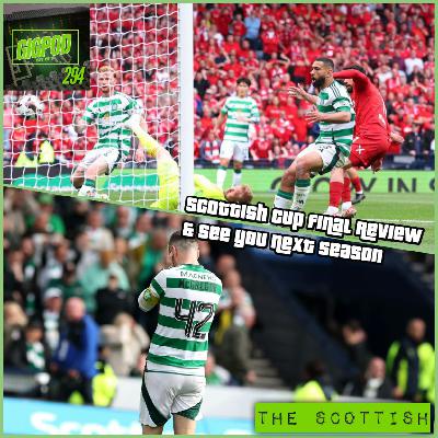 GIGPOD EP 294: SCOTTISH CUP FINAL REVIEW & SEE YOU NEXT SEASON
