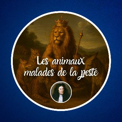 "Les animaux malades de la peste" de Jean de La Fontaine 🦁