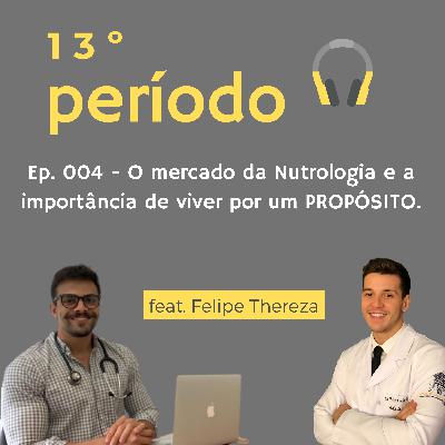 004 - O mercado da NUTROLOGIA e a importância de viver por um PROPÓSITO
