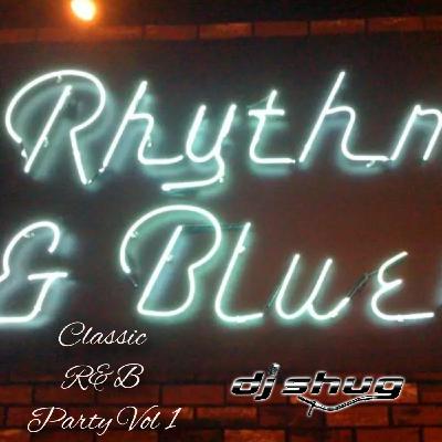 Episode 62: DJ Shug Classic R&B Party Vol 1