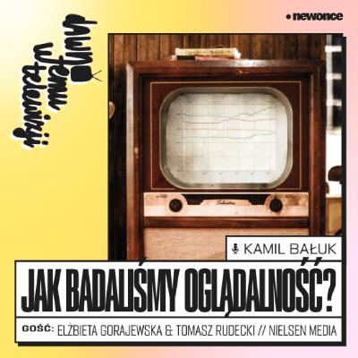 Jak badaliśmy oglądalność? Elzbieta Gorajewska i Tomasz Rudecki Jak badaliśmy oglądalność? Elzbieta Gorajewska i Tomasz Rudecki