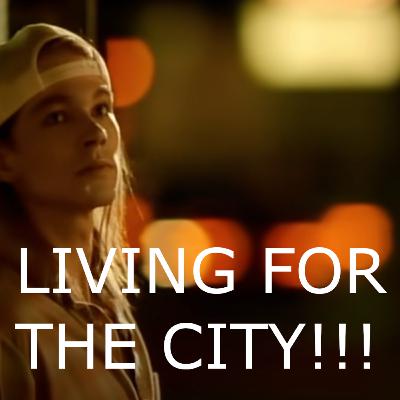 Living for the City Living for the City