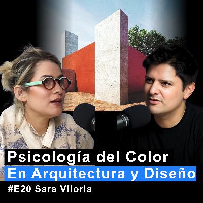 Psicología del Color en Arquitectura y Diseño con Sara Viloria | MC #20 Psicología del Color en Arquitectura y Diseño con Sara Viloria | MC #20