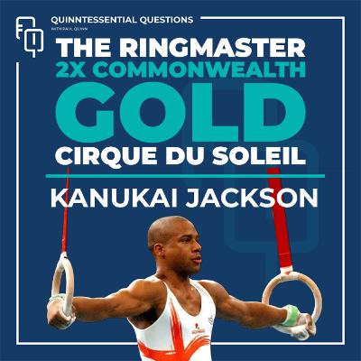 # 72 Quinntessential Questions with Kanukai Jackson: 2X Commonwealth Gold & Cirque Performer shares mindset behind world-class performance