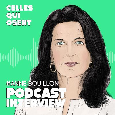 Episode 31: Anne Bouillon : oser défendre les femmes