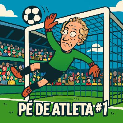 Pé de Atleta #1 - Michel Preud'Homme Pé de Atleta #1 - Michel Preud'Homme