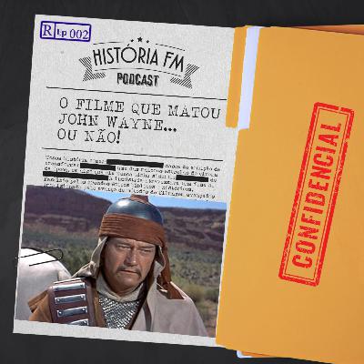 O Filme Que Mat0u John Wayne... Ou Não! - História FM Drops 002 O Filme Que Mat0u John Wayne... Ou Não! - História FM Drops 002
