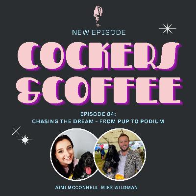 Episode 04: Chasing the dream - From pup to podium