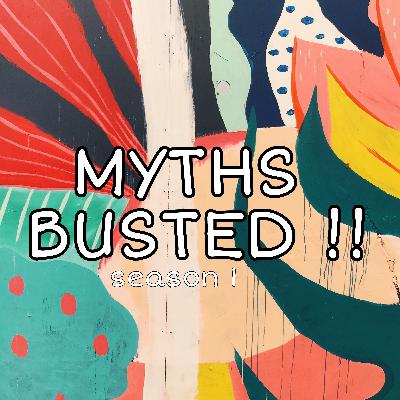 Myths Busted !!