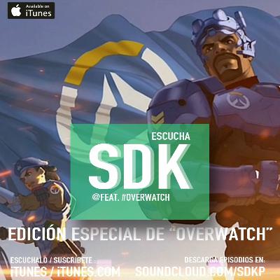 SDK Episodio especial | Overwatch