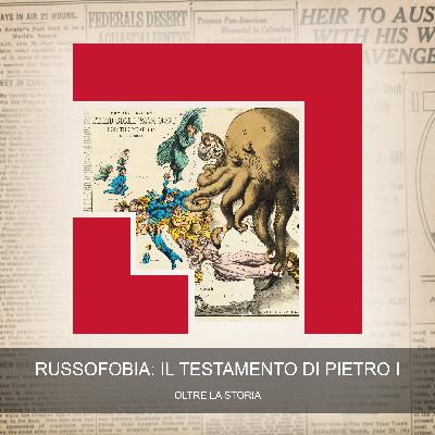 Russofobia: Il Testamento di Pietro I