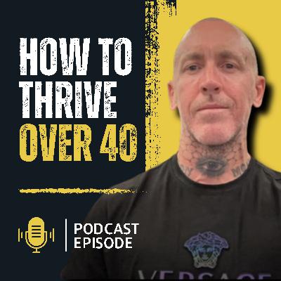 How To Thrive Over 40