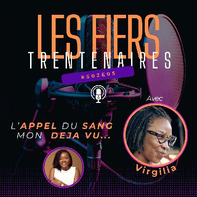 #S02E05 L'appel Du Sang, Mon Déjà Vu (Avec Virgilia) - Les Fiers Trentenaires #S02E05 L'appel Du Sang, Mon Déjà Vu (Avec Virgilia) - Les Fiers Trentenaires