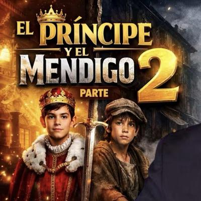 El Príncipe Y El Mendigo II El Príncipe Y El Mendigo II
