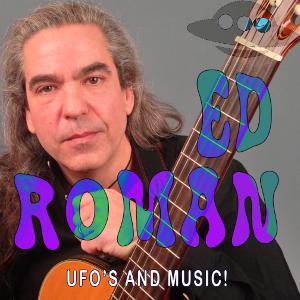 EP 31 - Ed Roman - UFO's - Aliens - Music EP 31 - Ed Roman - UFO's - Aliens - Music