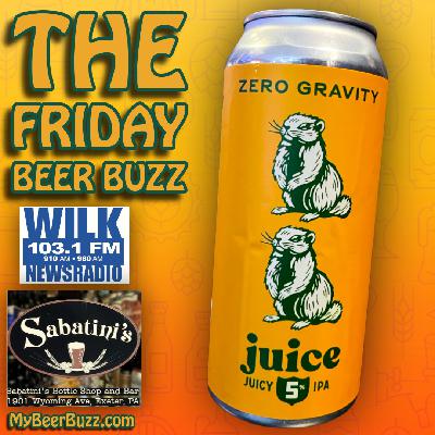 Zero Gravity’s “Woodchuck, Woodchuck, Juice” IPA on the Friday Beer Buzz!!