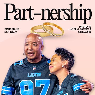 February 8, 2026- Pastors Joel & Trish Gregory- PART-NERSHIP (Part 2)