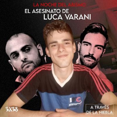 La noche del abismo: El asesinato de Luca Varani