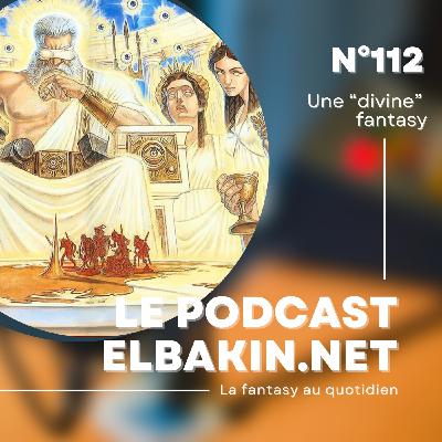 Episode 138: Podcast Elbakin.net n°112 - la représentation des dieux