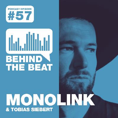 Episode #57 mit Monolink & Tobias Siebert Episode #57 mit Monolink & Tobias Siebert