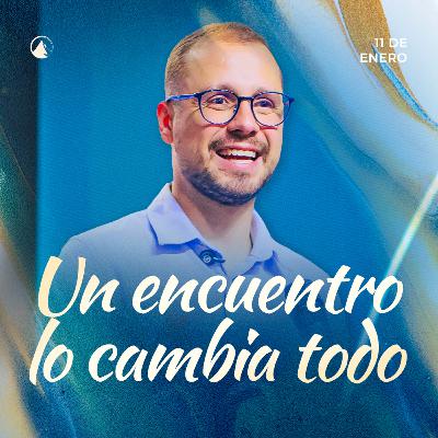 UN ENCUENTRO LO CAMBIA TODO - Pr. Daniel Simão UN ENCUENTRO LO CAMBIA TODO - Pr. Daniel Simão