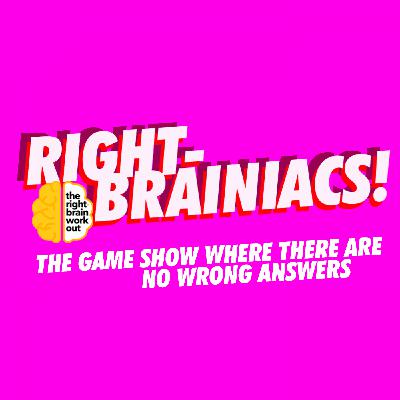 YOU CAN'T GO WRONG WITH RIGHT-BRAINIACS! YOU CAN'T GO WRONG WITH RIGHT-BRAINIACS!