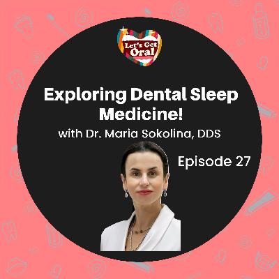 Exploring Dental Sleep Medicine with Dr. Maria Sokolina! Exploring Dental Sleep Medicine with Dr. Maria Sokolina!