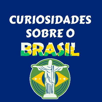 Curiosidades sobre o Brasil