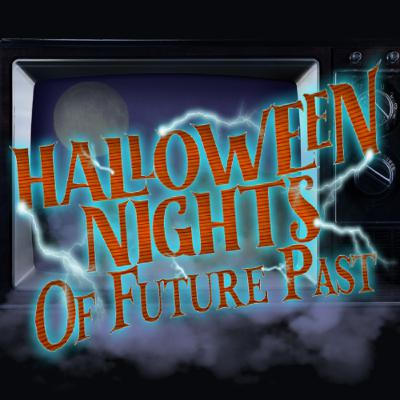 Halloween Nights of Future Past Halloween Nights of Future Past