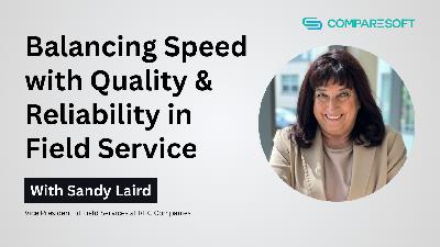 Balancing Speed with Quality & Reliability in Field Service Balancing Speed with Quality & Reliability in Field Service