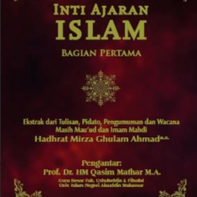 #9 INTI AJARAN ISLAM (BAB IV) : Keselarasan Al-Qur'an dengan Fitrat Manusia (Hal. 382-385) #9 INTI AJARAN ISLAM (BAB IV) : Keselarasan Al-Qur'an dengan Fitrat Manusia (Hal. 382-385)