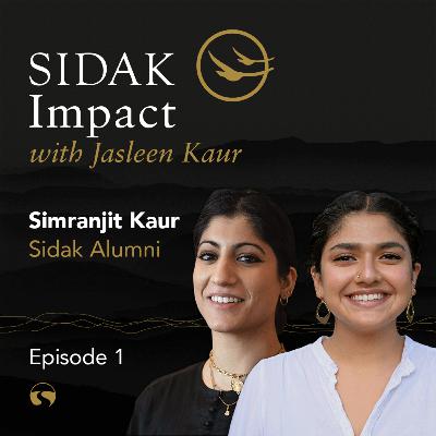 The Sidak Impact: Jasleen Kaur & Simranjit Kaur | The Sikh Cast | SikhRI