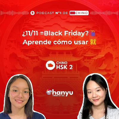 #11 La Partícula 就 (jiù) | Doble 11: El día de compras más grande de China️ | HSK2
