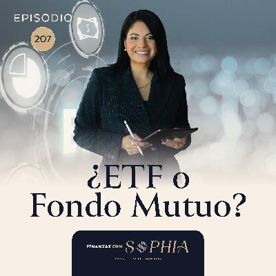 207: ETF vs Fondo Mutuo: La decisión que define tu estrategia de inversión