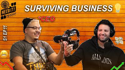 SURVIVING BUSINESS W/ CEO @LENNARDKINNARD NEED IT PODCAST S1-EP.11