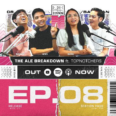 S2EP08: The ALE Breakdown ft. Topnotchers S2EP08: The ALE Breakdown ft. Topnotchers