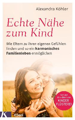 Echte Nähe zum Kind - Alexandra Köhler