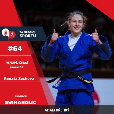 Za oponou sportu #64 - Renata Zachová - Nejlepší česká judistka