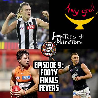 Ep. 9 : Footy Finals Fever